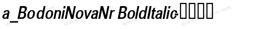 a_BodoniNovaNr BoldItalic字体转换